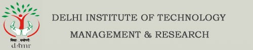 Delhi Institute Of Technology  Management And Research 